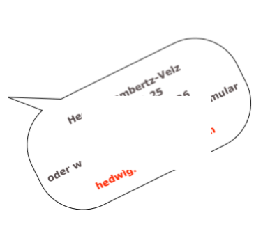 
Hedwig Lambertz-Velz
080 64 71 25 
oder 0479 / 44 80 26 
oder weiter unten per online-Formular
oder per Email an: hedwig.velz@gmail.com
